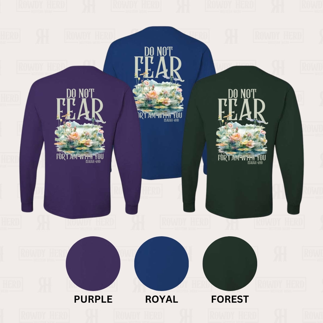 Do Not Fear For I Am With You Memorial Long Sleeve Shirt